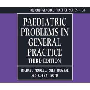 Modell, Michael Paediatric Problems In General Practice (Oxford Medical Publications): 36 (Oxford General Practice Series) Modell, Michael Paediatric Problems In General Practice (Oxford Medical Publications): 36 (Oxford General Practice Series)