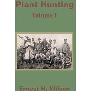 Wilson Plant Hunting (Volume I) Wilson Plant Hunting (Volume I)