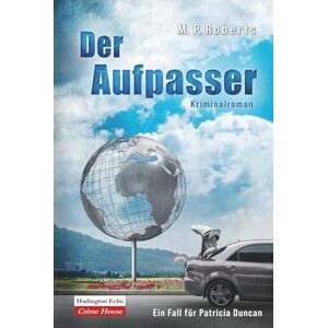 Roberts Der Aufpasser: Ein Patricia Duncan-Krimi Roberts Der Aufpasser: Ein Patricia Duncan-Krimi