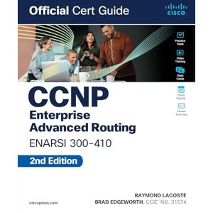 Edgeworth, Brad CCNP Enterprise Advanced Routing ENARSI 300-410 Official Cert Guide Edgeworth, Brad CCNP Enterprise Advanced Routing ENARSI 300-410 Official Cert Guide