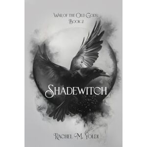 Yoldi, Rachel M. Shadewitch: War of the Old Gods, Book 2 Yoldi, Rachel M. Shadewitch: War of the Old Gods, Book 2