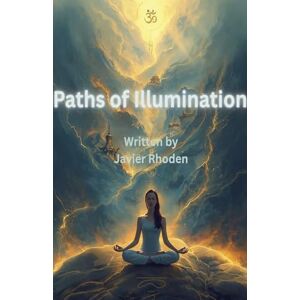 Rhoden, Javier Path of Illuminations Rhoden, Javier Path of Illuminations