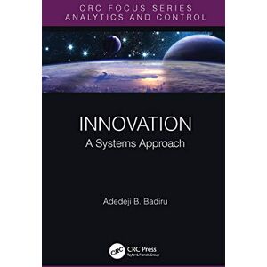 CRC Press Innovation: A Systems Approach (Analytics and Control) CRC Press Innovation: A Systems Approach (Analytics and Control)