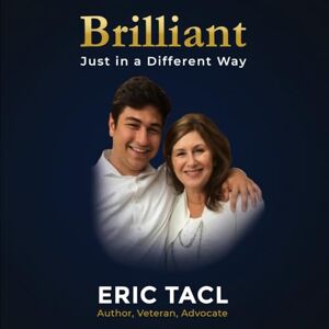 Tacl, Dr. Eric Brilliant, Just in a Different Way: For every kid who thinks differently Tacl, Dr. Eric Brilliant, Just in a Different Way: For every kid who thinks differently