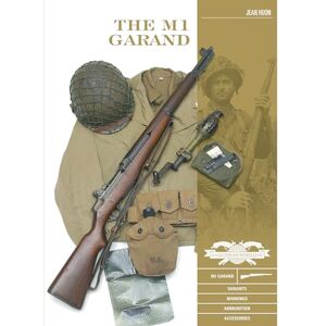Jean Huon The M1 Garand: Variants, Markings, Ammunition, Accessories: 5 (Classic Guns of the World, 5) Jean Huon The M1 Garand: Variants, Markings, Ammunition, Accessories: 5 (Classic Guns of the World, 5)