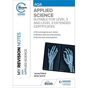 Pollard, Jeremy My Revision Notes: AQA Applied Science: Suitable for Level 3 and Level 3 Extended Certificates Pollard, Jeremy My Revision Notes: AQA Applied Science: Suitable for Level 3 and Level 3 Extended Certificates