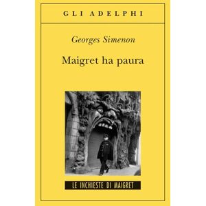 Simenon, Georges Maigret ha paura Simenon, Georges Maigret ha paura