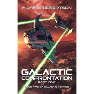 Robertson, Michael Galactic Confrontation: Part One (Galactic Terror) Robertson, Michael Galactic Confrontation: Part One (Galactic Terror)