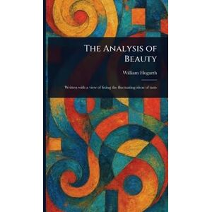 Hogarth, William The Analysis of Beauty Hogarth, William The Analysis of Beauty