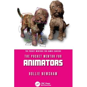 Newsham, Hollie The Pocket Mentor for Animators (The Pocket Mentors for Games Careers) Newsham, Hollie The Pocket Mentor for Animators (The Pocket Mentors for Games Careers)