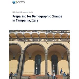 Oecd Preparing for Demographic Change in Campania, Italy Oecd Preparing for Demographic Change in Campania, Italy