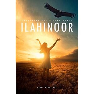 Windrider, Kiara ilahinoor: Awakening the Divine Human Windrider, Kiara ilahinoor: Awakening the Divine Human