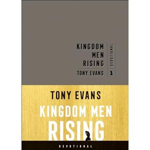 Tony Evans Kingdom Men Rising Devotional Tony Evans Kingdom Men Rising Devotional