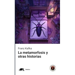 Kafka, Franz La metamorfosis y otras historias: Edición con prólogo Kafka, Franz La metamorfosis y otras historias: Edición con prólogo