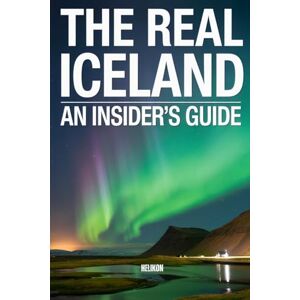 Publishing, Helikon The Real Iceland: An Insider's Guide: Beyond the Tourist Trail: Local Secrets, Hidden Gems, and What Guidebooks Won't Tell You: 5 (Travellers Guide) Publishing, Helikon The Real Iceland: An Insider's Guide: Beyond the Tourist Trail: Local Secrets, Hidden Gems, and What Guidebooks Won't Tell You: 5 (Travellers Guide)