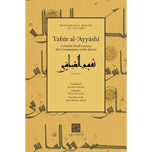 Al-ʿayyāshī, Muḥammad B Masʿūd Tafsīr al-ʿAyyāshī: A Fourth/Tenth Century Shīʿī Commentary on the Qurʾan (Volume 1) Al-ʿayyāshī, Muḥammad B Masʿūd Tafsīr al-ʿAyyāshī: A Fourth/Tenth Century Shīʿī Commentary on the Qurʾan (Volume 1)