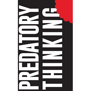 Trott, Dave Predatory Thinking: A Masterclass in Out-thinking the Competition Trott, Dave Predatory Thinking: A Masterclass in Out-thinking the Competition