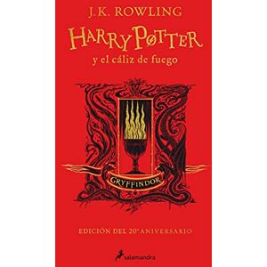 Rowling, J K Harry Potter Y El Cáliz de Fuego (20 Aniv. Gryffindor) / Harry Potter and the Goblet of Fire (Gryffindor): Edición Gryffindor / Gryffindor Edition Rowling, J K Harry Potter Y El Cáliz de Fuego (20 Aniv. Gryffindor) / Harry Potter and the Goblet of Fire (Gryffindor): Edición Gryffindor / Gryffindor Edition