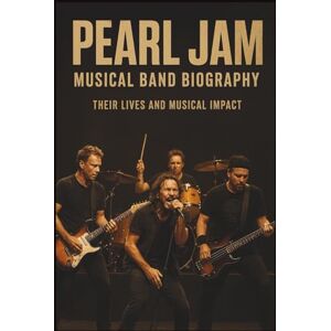 SALLA, ROLLY PEARL JAM MUSICAL BAND BIOGRAPHY: THERE LIFES AND MUSICAL IMPACT SALLA, ROLLY PEARL JAM MUSICAL BAND BIOGRAPHY: THERE LIFES AND MUSICAL IMPACT