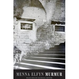 Menna Elfyn Murmur (Dual language Welsh-English edition) Menna Elfyn Murmur (Dual language Welsh-English edition)