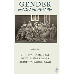 Gender and the First World War Gender and the First World War