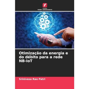 Patri, Srinivasa Rao Otimização da energia e do débito para a rede NB-IoT Patri, Srinivasa Rao Otimização da energia e do débito para a rede NB-IoT