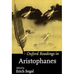 Oxford Readings in Aristophanes (Oxford Readings in Classical Studies) Oxford Readings in Aristophanes (Oxford Readings in Classical Studies)