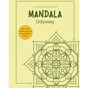Studio, Karugi Mandala Odyssey: Challenging and Detailed Pattern Coloring Book for Adults Seeking Deep Focus and Creative Immersion. Studio, Karugi Mandala Odyssey: Challenging and Detailed Pattern Coloring Book for Adults Seeking Deep Focus and Creative Immersion.