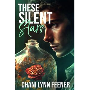 Feener, Chani Lynn These Silent Stars: A Dark MM Sci-Fi Enemies to Lovers Romance (The Devils of Vitality) Feener, Chani Lynn These Silent Stars: A Dark MM Sci-Fi Enemies to Lovers Romance (The Devils of Vitality)