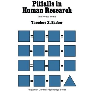 Barber, Theodore Xenophon Pitfalls in Human Research: Ten Pivotal Points (General Psychology S.) Barber, Theodore Xenophon Pitfalls in Human Research: Ten Pivotal Points (General Psychology S.)
