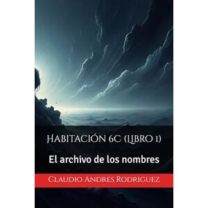 Rodriguez Habitación 6C: El archivo de los nombres Rodriguez Habitación 6C: El archivo de los nombres