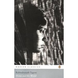 Tagore, Rabindranath Home and the World Tagore, Rabindranath Home and the World