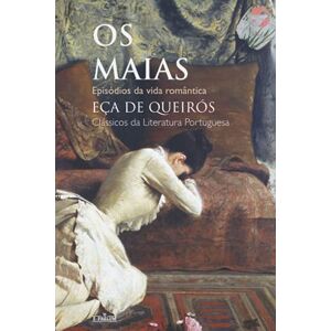 de Queirós, Eça Os Maias: Episódios da Vida Romântica de Queirós, Eça Os Maias: Episódios da Vida Romântica