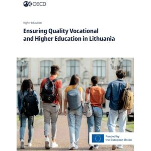 Oecd Ensuring Quality Vocational and Higher Education in Lithuania Oecd Ensuring Quality Vocational and Higher Education in Lithuania