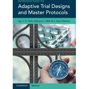Park, Jay J. H. Introduction to Adaptive Trial Designs and Master Protocols Park, Jay J. H. Introduction to Adaptive Trial Designs and Master Protocols