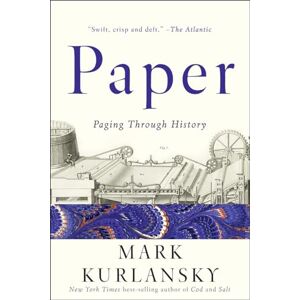 Mark Kurlansky Paper: A World History: Paging Through History Mark Kurlansky Paper: A World History: Paging Through History