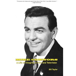 Taylor Mike Connors A Life of Integrity in Film and Television Taylor Mike Connors A Life of Integrity in Film and Television