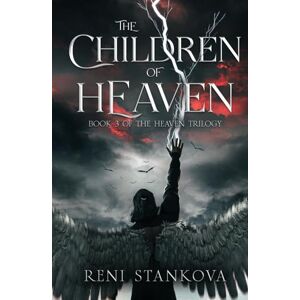 Stankova, Reni The Children of Heaven (The Heaven Trilogy) Stankova, Reni The Children of Heaven (The Heaven Trilogy)