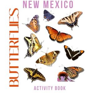 Doon, Ms Rey Butterflies of New Mexico Activity Book: A Young Explorer's Field Guide to Discovering the Pollinators of New Mexico (New Mexico Nature Explorer Series) Doon, Ms Rey Butterflies of New Mexico Activity Book: A Young Explorer's Field Guide to Discovering the Pollinators of New Mexico (New Mexico Nature Explorer Series)