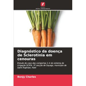 Charles, Benjy Diagnóstico da doença de Sclerotinia em cenouras: Estudo de caso das comportas 1-4 do sistema de irrigação SCIPA, 3ª secção de Sayago, município de Saint Raphael, Haiti Charles, Benjy Diagnóstico da doença de Sclerotinia em cenouras: Estudo de caso das comportas 1-4 do sistema de irrigação SCIPA, 3ª secção de Sayago, município de Saint Raphael, Haiti