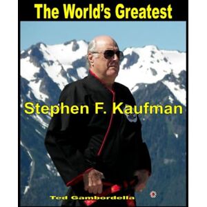 Gambordella, Ted The World's Greatest Stephen F. Kaufman Gambordella, Ted The World's Greatest Stephen F. Kaufman