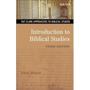 Steve Moyise Introduction to Biblical Studies, Third Edition Steve Moyise Introduction to Biblical Studies, Third Edition