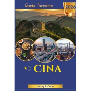 Cone, Jimmy F. Cina Guida turistica 2026 Cone, Jimmy F. Cina Guida turistica 2026