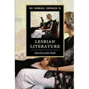 The Cambridge Companion to Lesbian Literature (Cambridge Companions to Literature) The Cambridge Companion to Lesbian Literature (Cambridge Companions to Literature)
