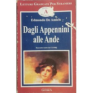 De Amicis, Edmondo Dagli appennini alle ande: Livello avanzato De Amicis, Edmondo Dagli appennini alle ande: Livello avanzato