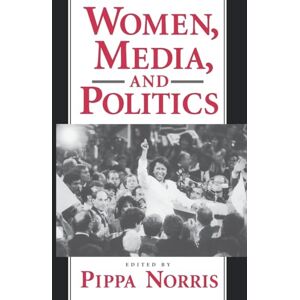 Norris, Pippa Women, Media, and Politics Norris, Pippa Women, Media, and Politics