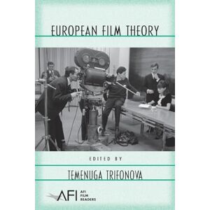 Trifonova, Temenuga European Film Theory (AFI Film Readers) Trifonova, Temenuga European Film Theory (AFI Film Readers)