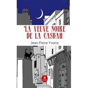 Yvorra, Jean-pierre La veuve noire de la Casbah Yvorra, Jean-pierre La veuve noire de la Casbah