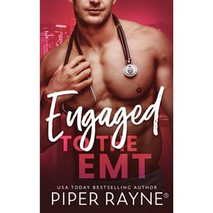 Rayne, Piper Engaged to the EMT (Blue Collar Brothers) Rayne, Piper Engaged to the EMT (Blue Collar Brothers)