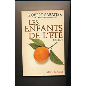 Sabatier, Robert Les Enfants de l'été Sabatier, Robert Les Enfants de l'été